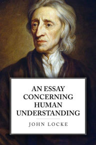 An Essay Concerning Human Understanding
